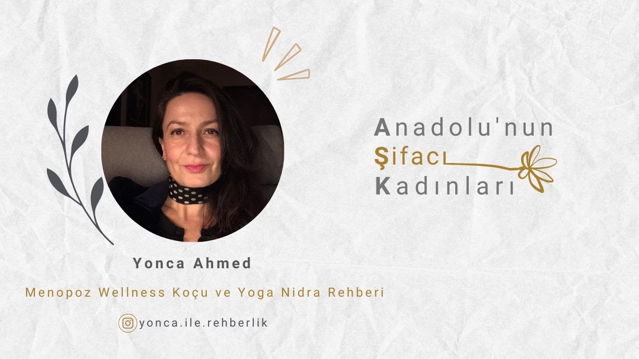 Anadolu'nun Şifacı KAdınları - (Menopoz Wellness Koçu ve Yoga Nidra Rehberi)
