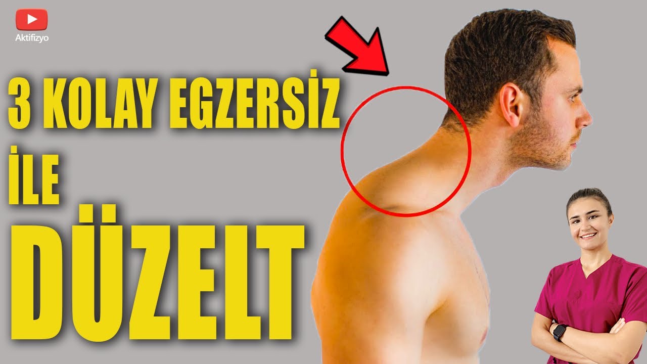 BAŞ ÖNDE DURUŞ İÇİN 3 EGZERSİZ #aktifizyo #kamburluk #boyunağrısı