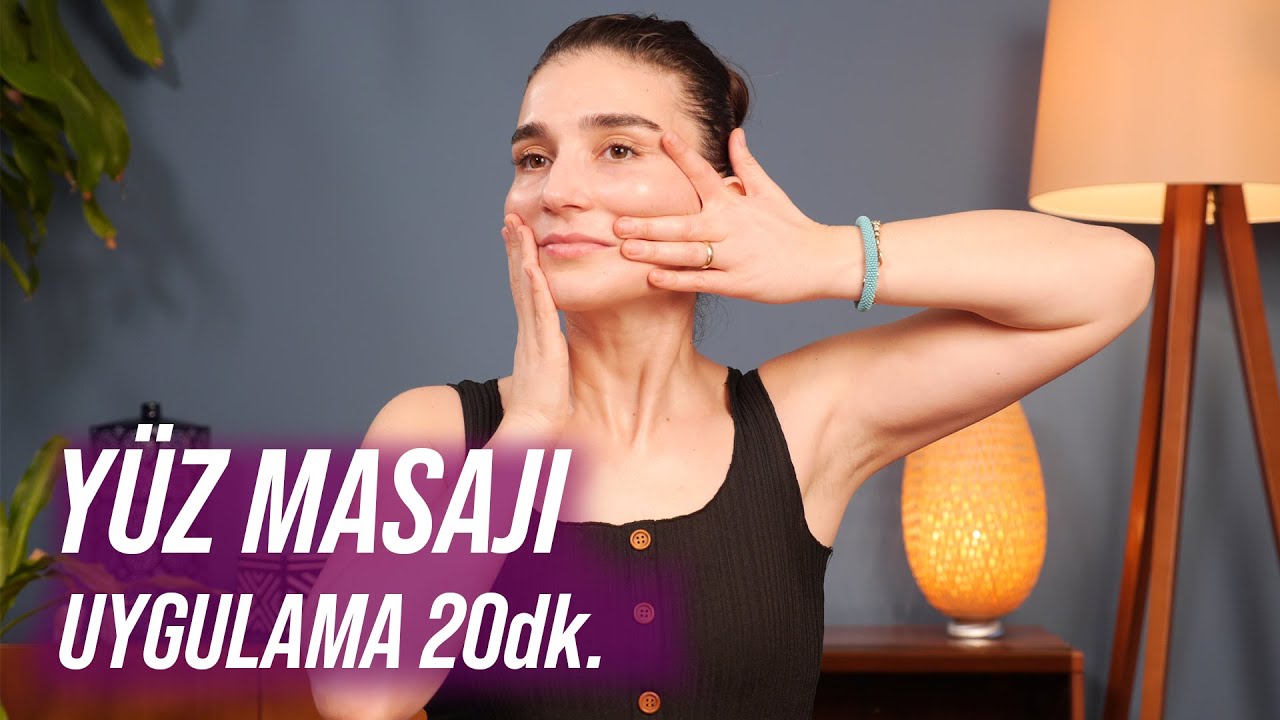 Yüz Masajı - Uygulama 20 dk.