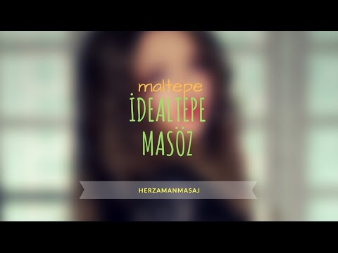 İdealtepe Masöz Maltepe İstanbul