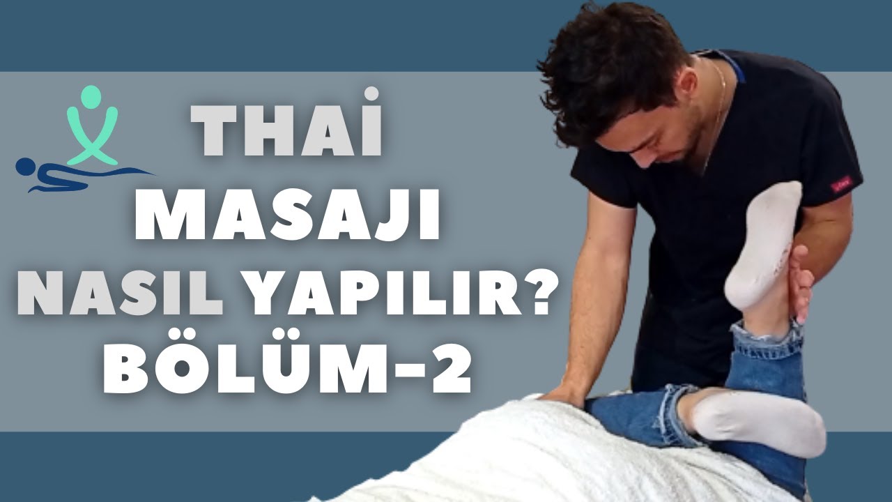Thai Masajı Nasıl Yapılır? (Bölüm#2) Sırt, Bel | Kerem Örsan