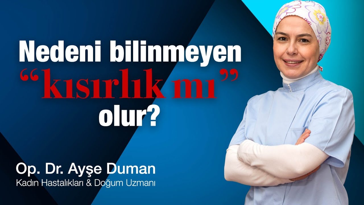 Nedeni Bilinmeyen "Kısırlık Mı" Olur?
