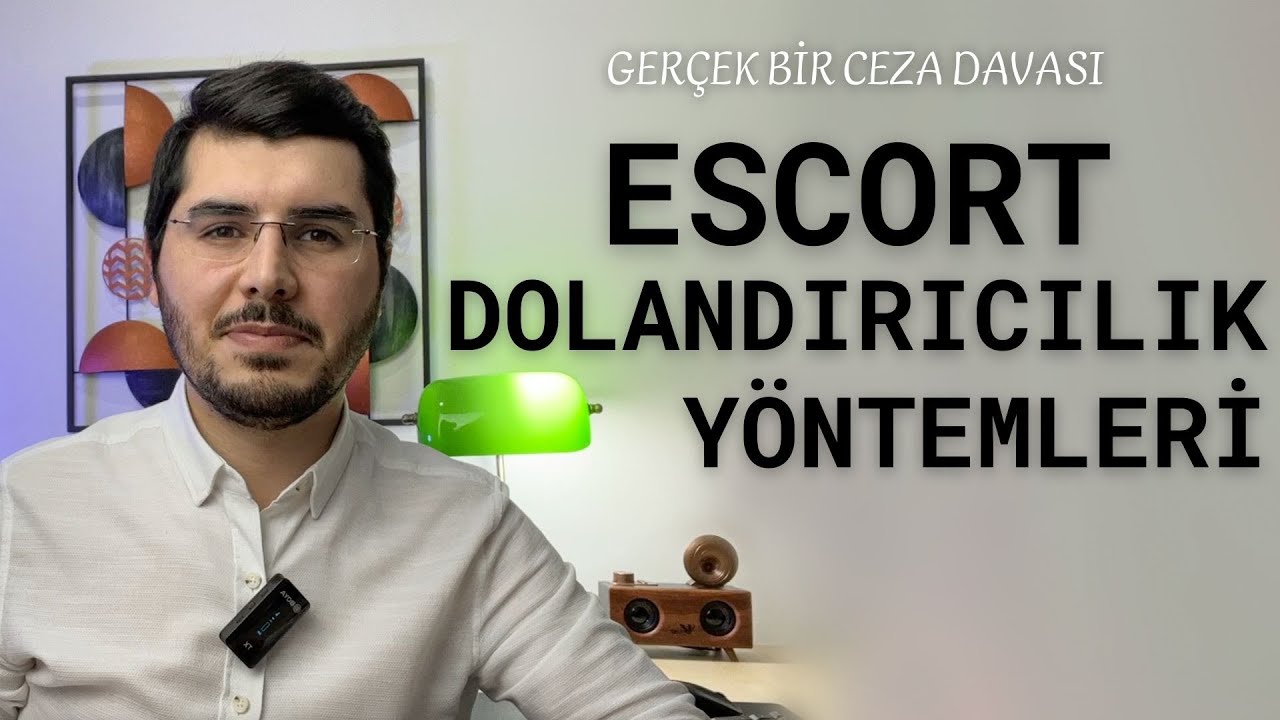 Bu Tuzağa Düşme! Escort Dolandırıcılık Yöntemleri - Gerçek Bir Ceza Davası