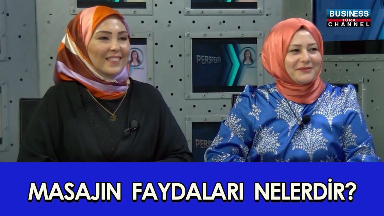 MASAJIN FAYDALARI NELERDİR ? EMİNE YÜKSEL ve DİLEK KOÇ ANLATIYOR...