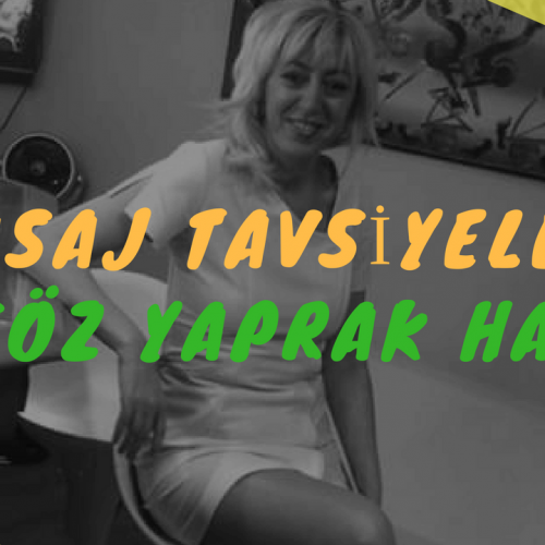 Masöz Yaprak Hanım Masaj Tavsiye